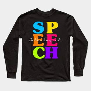 SLP Teacher Speech Therapy Speech Language Pathologist Long Sleeve T-Shirt